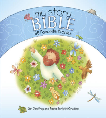 My Story Bible: 66 Favorite Stories - Hardcover By Godfrey, Jan - GOOD