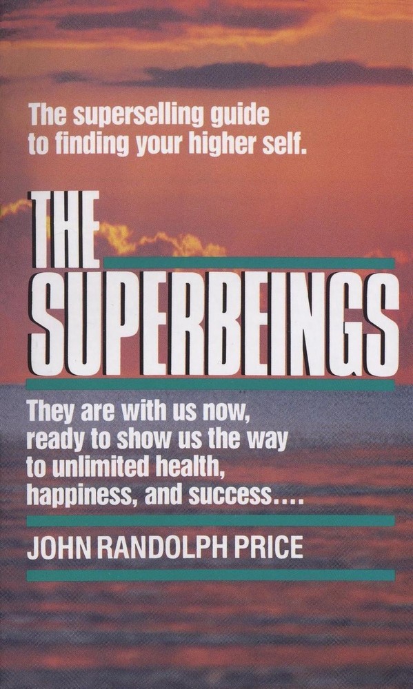 The Superbeings: The Superselling Guide to Finding Your Higher Self by John Rand