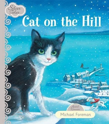 Cat on the Hill (Silver Tales Series) by Foreman, Michael Hardback Book The FastFREE US DELIVERY | ISBN: 1741844320 | Quality Books