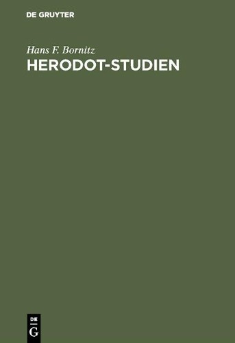 Hans F Bornitz Herodot-Studien (Hardback)