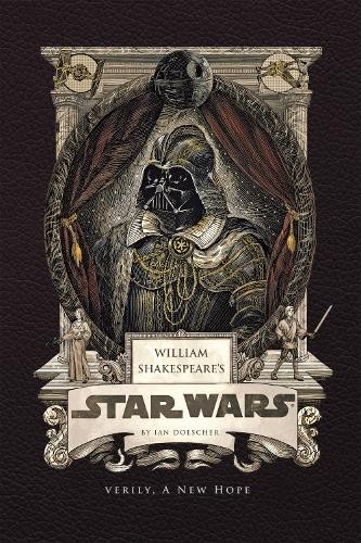 Ian Doescher Ian Does William Shakespeare's Star Wars: Verily, A New  (Hardback)Another great item from Rarewaves USA | Free delivery!