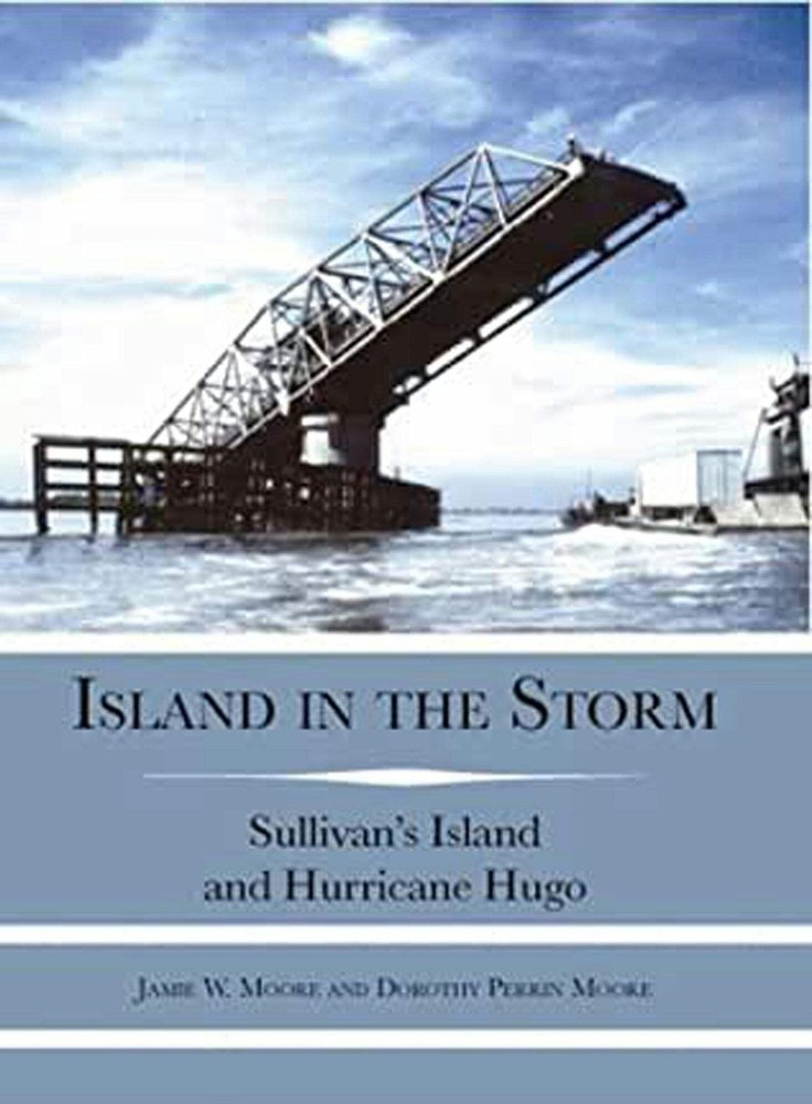NEW The History Press Island in the Storm, SC 9781596291430 Disaster Trade Paper