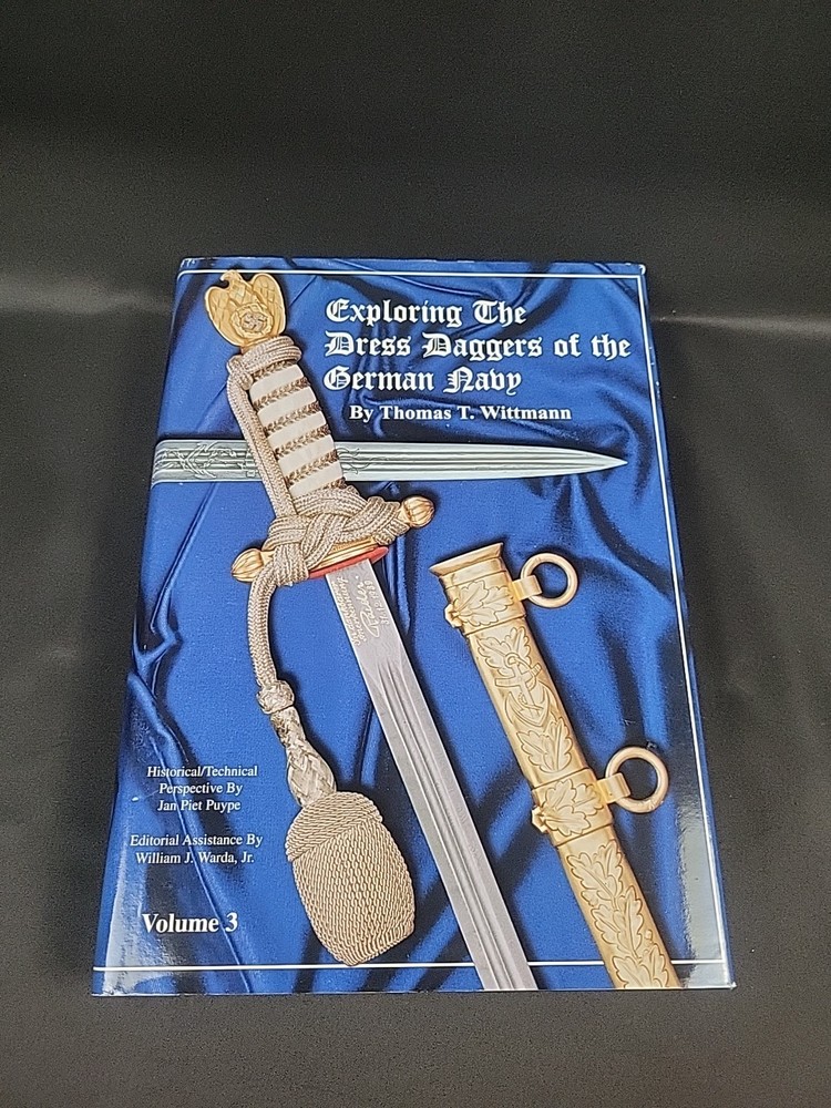 Exploring the Dress Daggers & Swords of the German Navy Volume 3 Wittmann