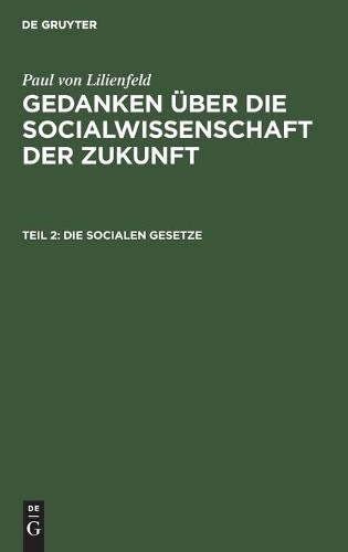 Paul Von Lilienfeld Die Socialen Gesetze (Hardback)