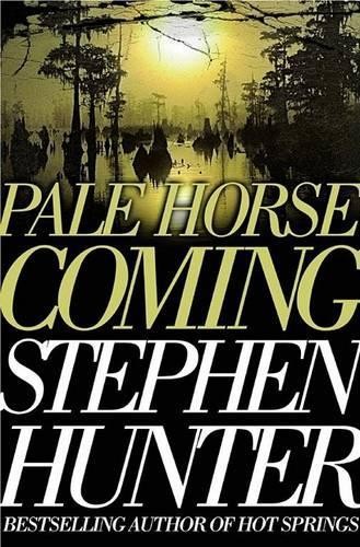 Pale Horse Coming: A Novel, Hunter, Stephen