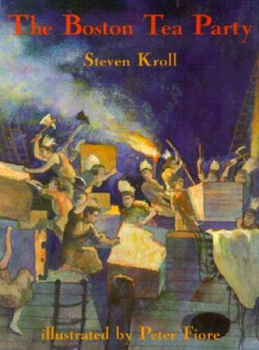 The Boston Tea Party - Paperback By Steven Kroll - GOOD