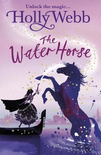 The Water Horse (A Magical Venice story) by Webb, Holly Book The Fast FreeFREE US DELIVERY | ISBN: 1408327627 | Quality Books