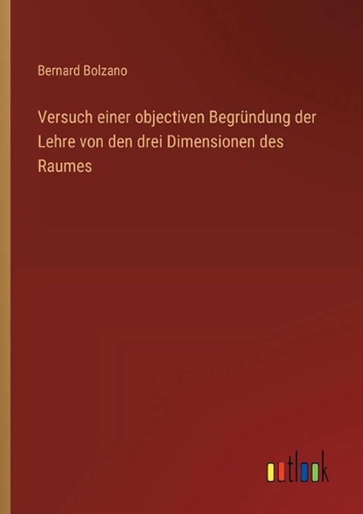 Versuch einer objectiven Begrndung der Lehre von den drei Dimensionen des Raumes