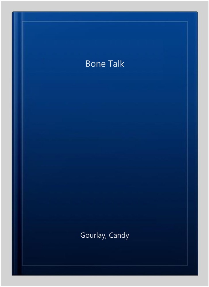 Bone Talk, Paperback by Gourlay, Candy, Brand New, Free shipping in the US