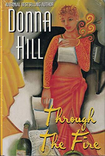 Through the Fire Edition First by Donna Hill