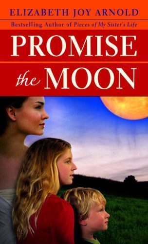 Promise the Moon: A Novel by Elizabeth Joy Arnold, Good Book
