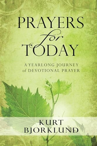 Prayers for Today: A Yearlong Journe..., Bjorkland Kurt