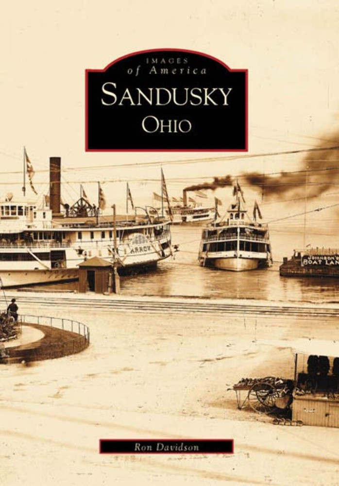 NEW Arcadia Publishing Sandusky, Ohio, OH 9780738520308 Images of America Trade