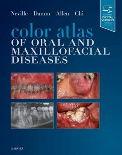 Color Atlas of Oral and Maxillofacial Diseases Neville Damm Allen Chi Hardback