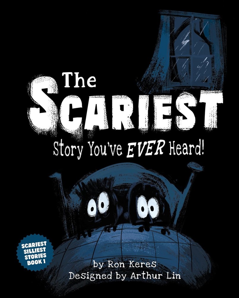 The Scariest Story You've Ever Heard!: A Scary and Funny Picture Book for Ki...