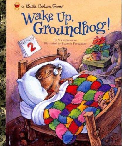 Wake Up, Groundhog!; Little Golden Book - hardcover, Susan Korman, 9780307988485