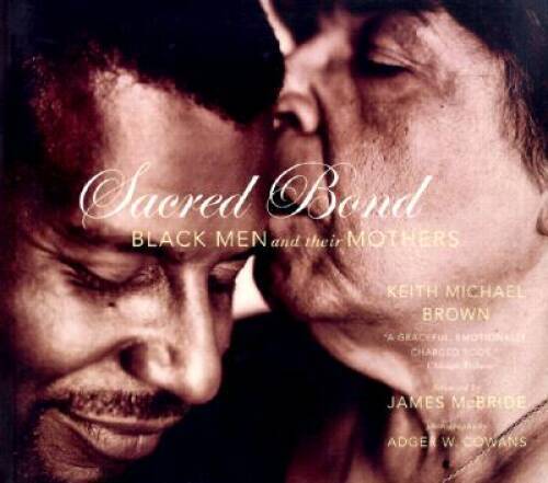 Sacred Bond: Black Men and Their Mothers Paperback in Great Condition