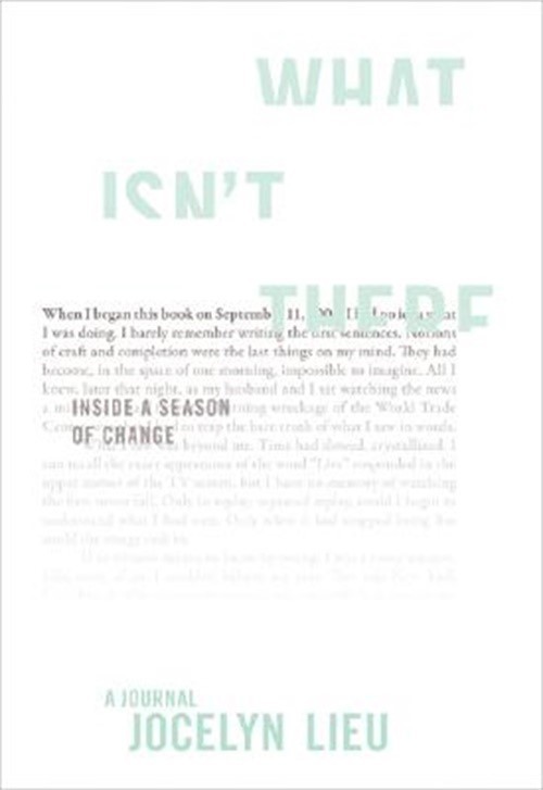 What Isn't There: Inside a Season of Change (Paperback or Softback)