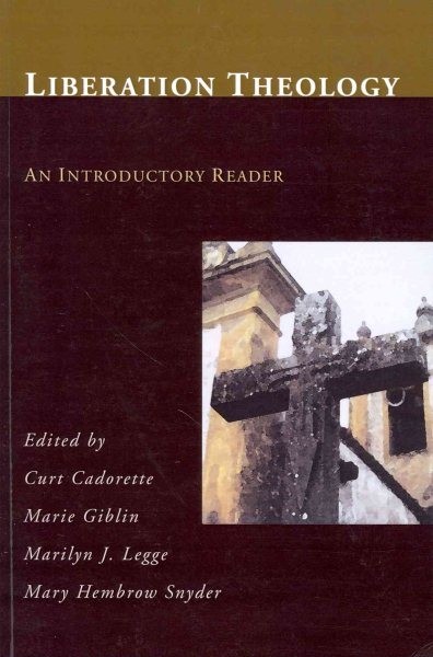 Liberation Theology : An Introductory Reader, Paperback by Cadorette, Curt (E...