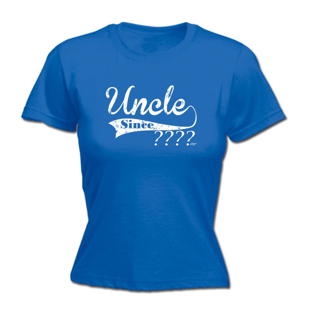 Uncle Since Your Date - Womens T Shirt Funny T-Shirt Novelty gift tshirt