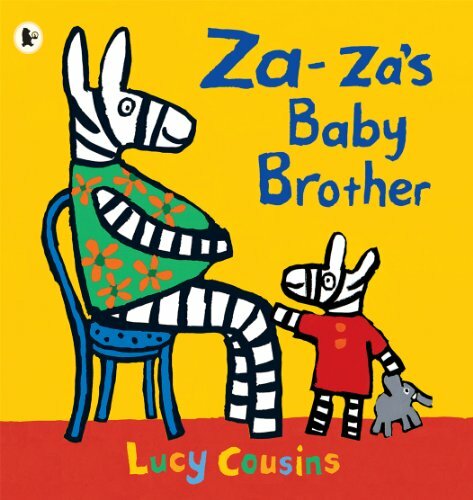 Za-za's Baby Brother By Lucy Cousins. 9781406335798