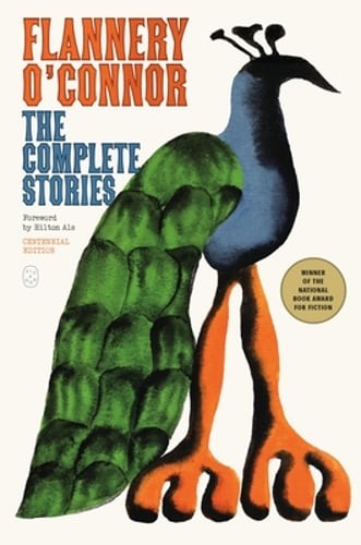 The Complete Stories: (Centennial Edition) by Flannery O'Connor: New