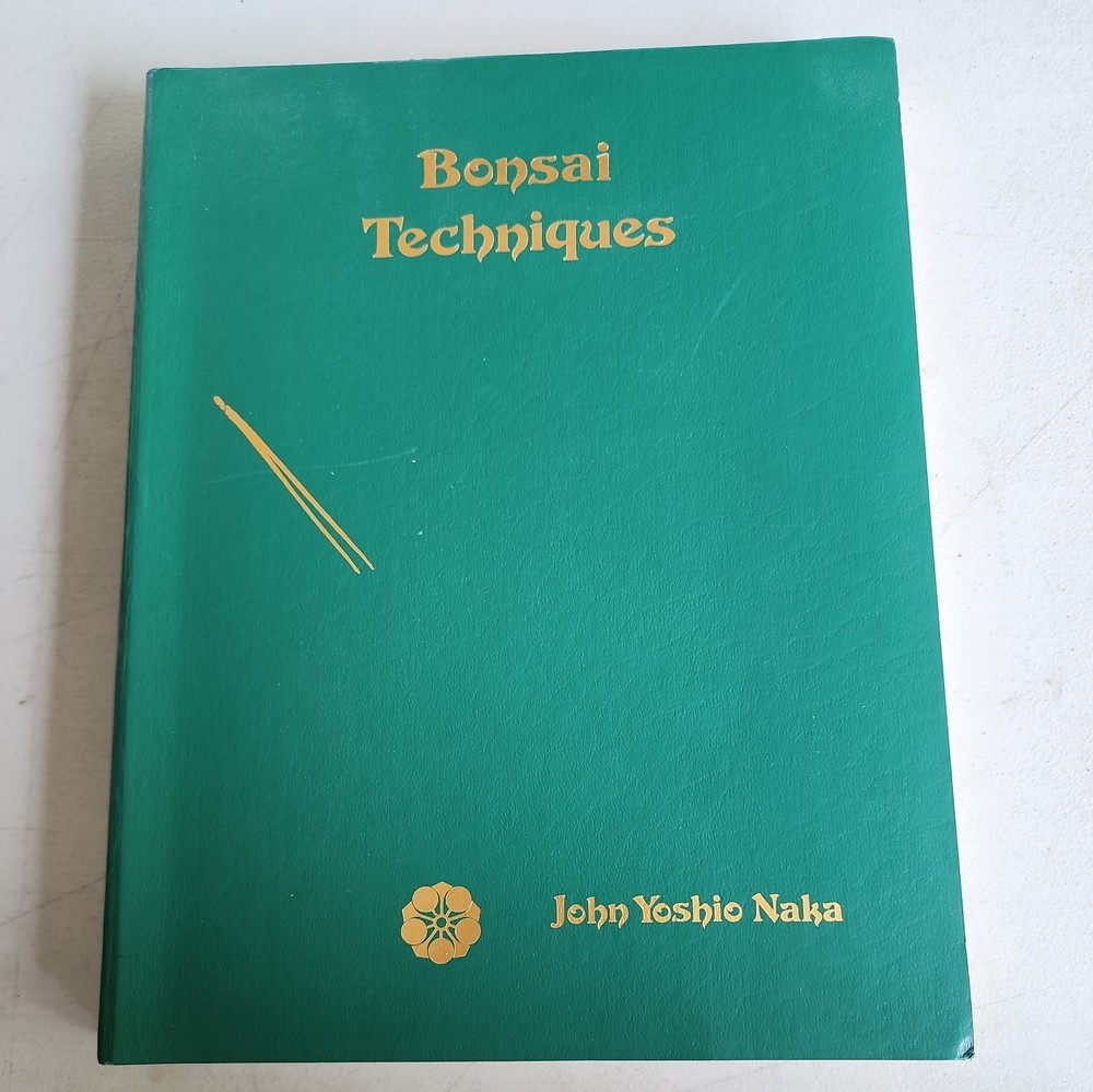 Bonsai Techniques - John Yoshio Naka 1975 2nd Print Signed With Red Stamp TPB