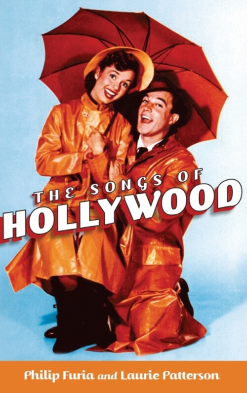The Songs of Hollywood Hardcover Philip, Patterson, Laurie Furia