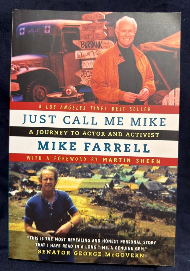 SIGNED - Just Call Me Mike by Mike Farrell (MASH) (2007, First Paperback Ed)