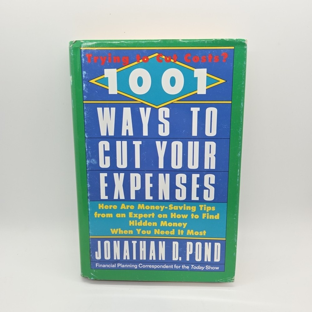 1001 Ways to Cut Your Expenses By Jonathan D. Pond