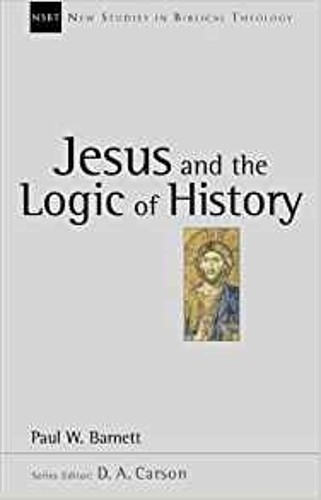 Jesus and the logic of history (New S... by Barnett, Paul W Paperback / softbackFREE US DELIVERY | ISBN: 0851115128 | Quality Books
