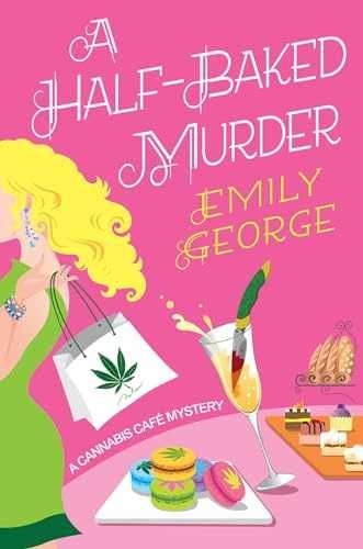 A Half-Baked Murder (A Cannabis Café - Paperback, by George Emily - Very Good
