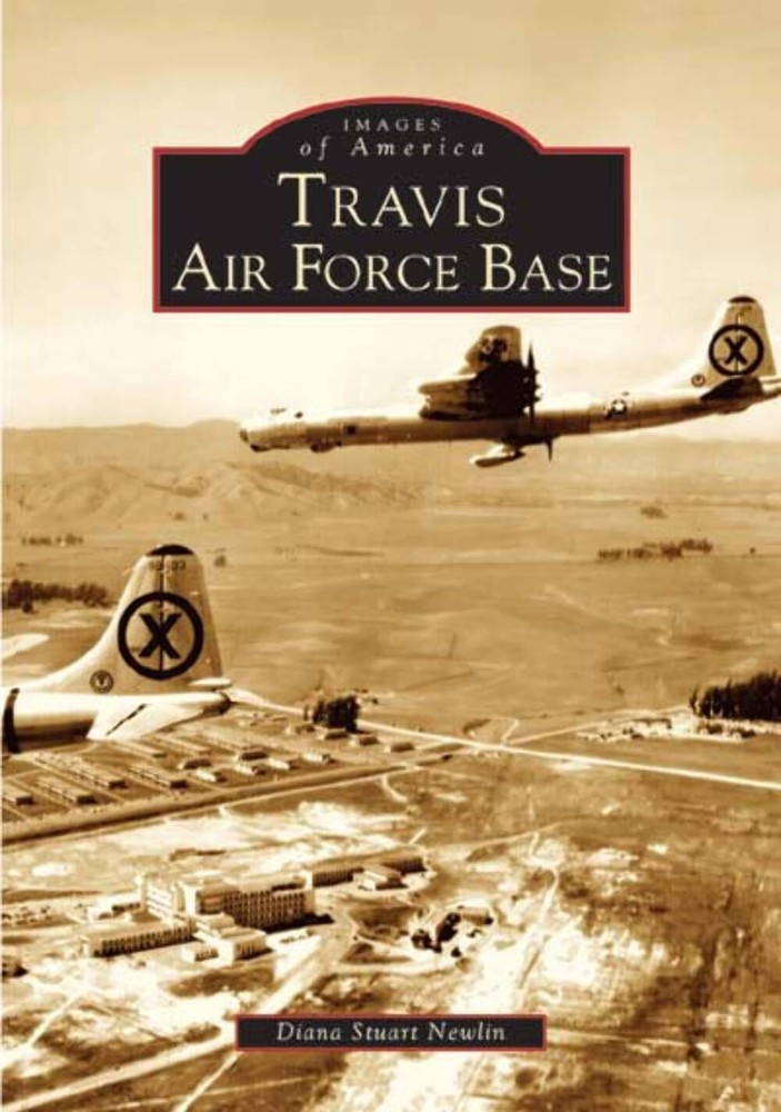 NEW Arcadia Publishing Travis Air Force Base, CA 9780738529417 Images of America