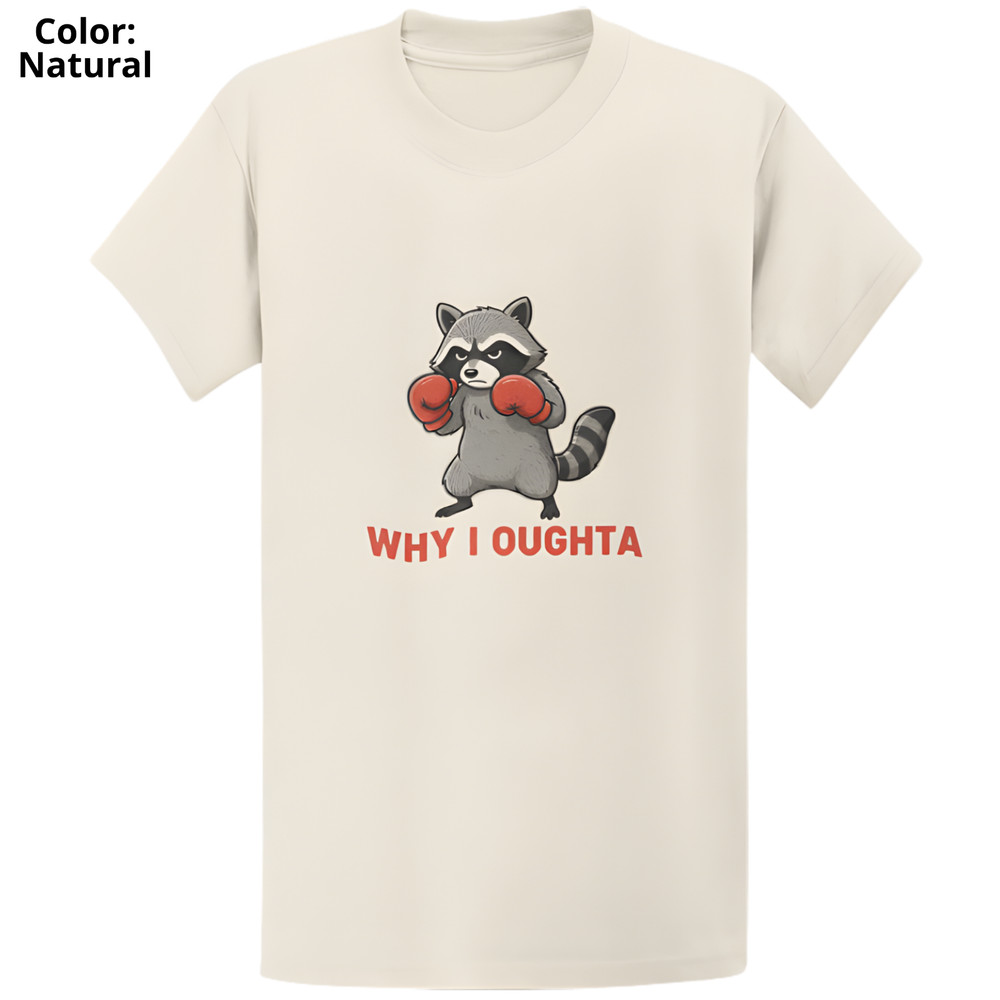 Gildan 5000 Why I Oughta Raccoon Boxing T-Shirt - Funny Animal Gift Tee
