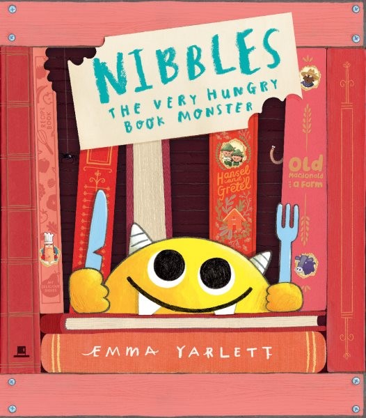 Nibbles the Very Hungry Book Monster, Hardcover by Yarlett, Emma; Yarlett, Em...