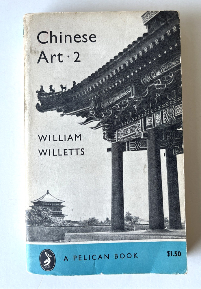 1958 Chinese Art Volume 2 by William Willetts Paperback