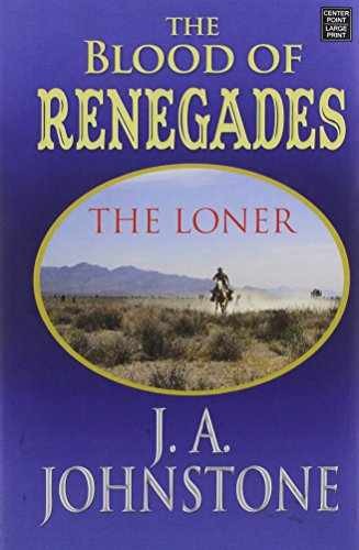 Blood of Renegades: The Loner - Library Binding, by Johnstone J A - Very Good b