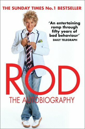 Rod: The Autobiography By Rod Stewart. 9780099574750