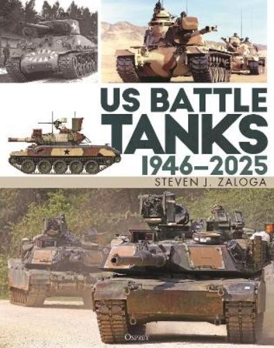 Steven J. Zaloga US Battle Tanks 1946–2025 (Hardback)Another great item from Rarewaves USA | Free delivery!