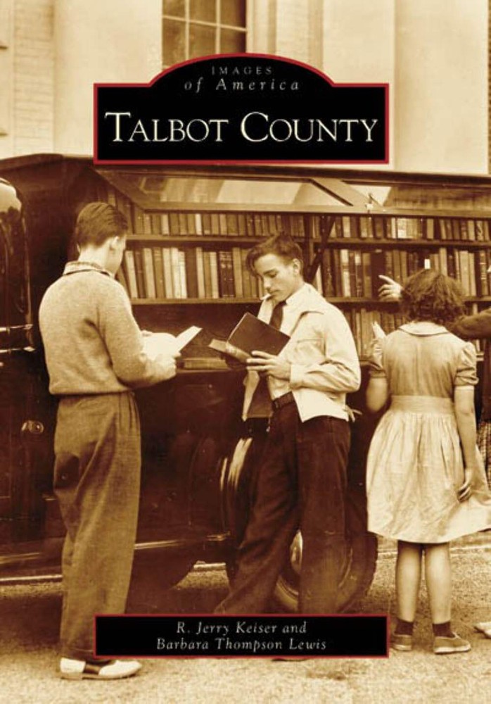 NEW Arcadia Publishing Talbot County, MD 9780738542867 Images of America Trade P