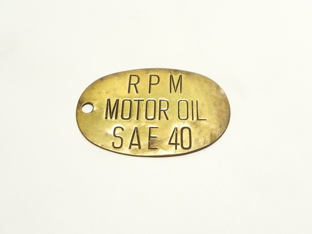 VINTAGE RPM MOTOR OIL SAE 40 MOROT OIL PUMP TAG BRASS 3 1/2
