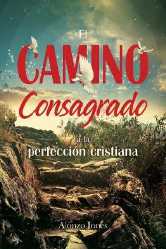 Alonzo Jones El Camino consagrado a la perfección cristiana (Paperback)Another great item from Rarewaves USA | Free delivery!