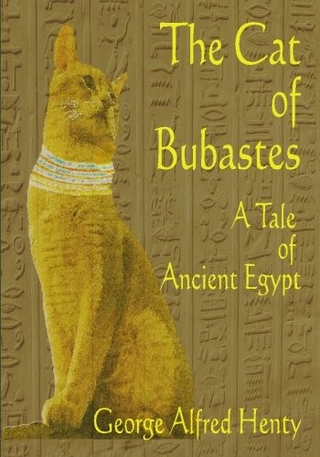 The Cat of Bubastes : A Tale of Ancient Egypt