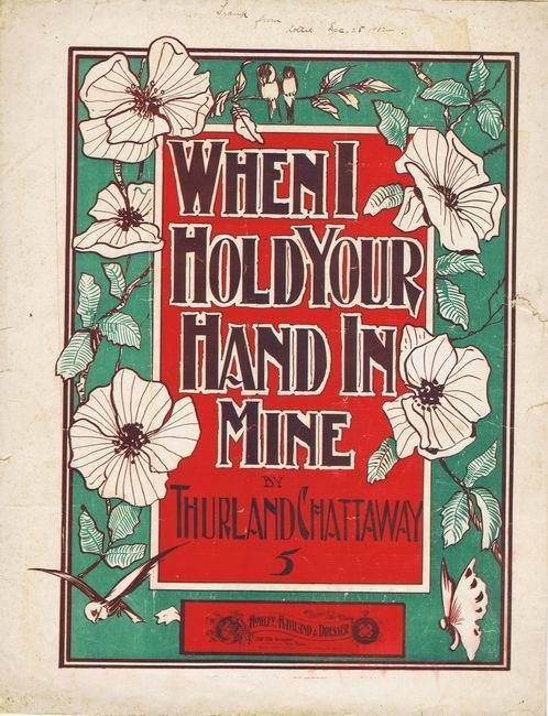 When I Hold Your Hand In Mine, Thurland Chattaway, 1900, Antique Sheet Music