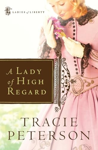 A Lady of High Regard (Ladies of Li..., Peterson, Traci