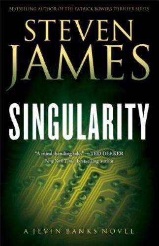 Singularity : A Jevin Banks Novel by Steven James (2013, Trade Paperback)