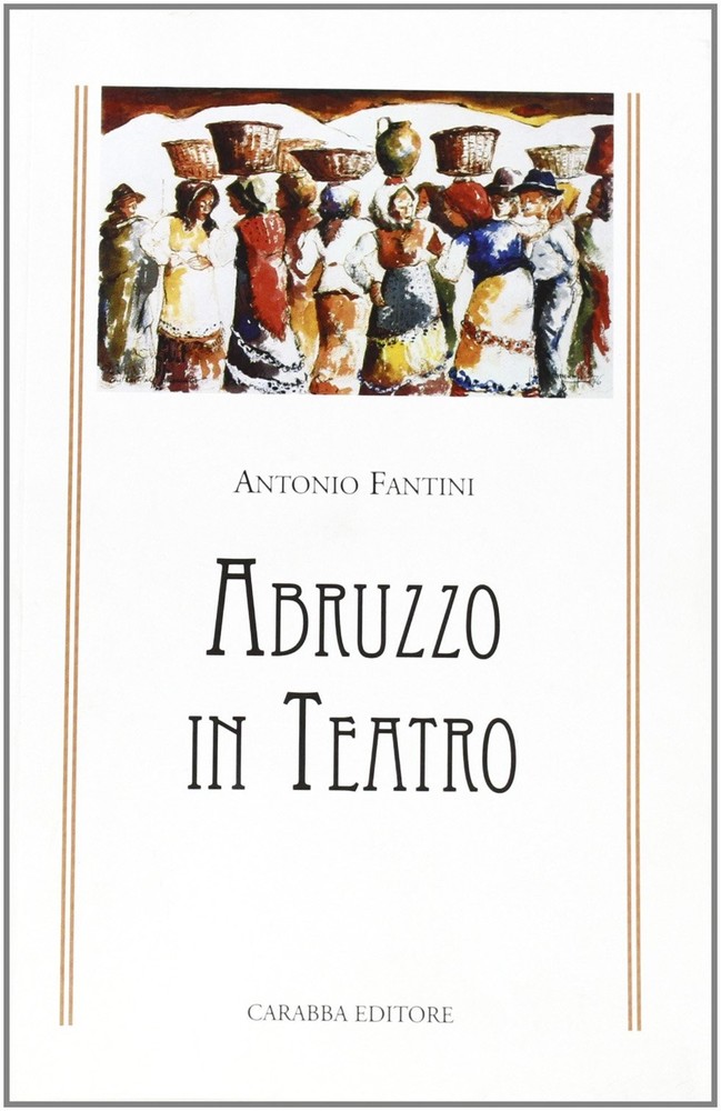 Antonio Fantini Abruzzo in teatro... e altri racconti (Paperback) (UK IMPORT)All Tariffs and Duties included - no additional charges-image