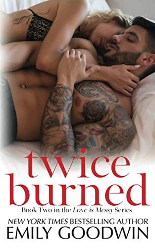 Twice Burned (Love is Messy)