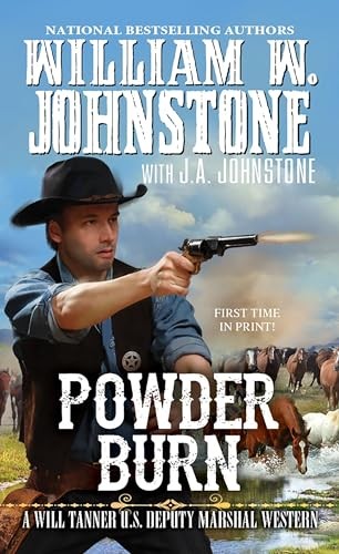 Powder Burn (Will Tanner Western): ..., Johnstone, J.A.
