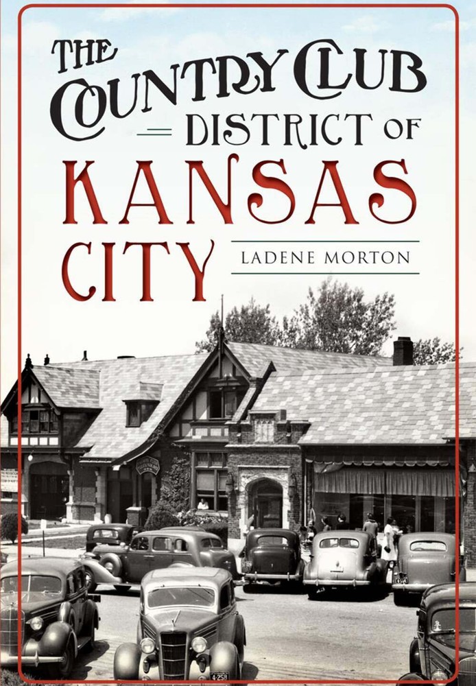 NEW The History Press The Country Club District of Kansas City, MO 9781626199149